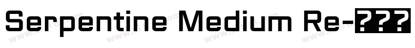 Serpentine Medium Re字体转换